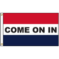 Come On In 3' x 5' Message Flag with Heading and Grommets